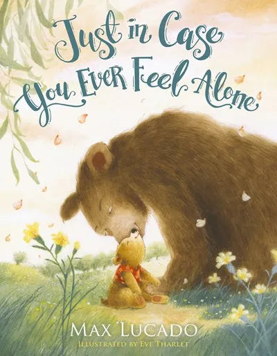 Just in Case You Ever Feel Alone - Board Book
