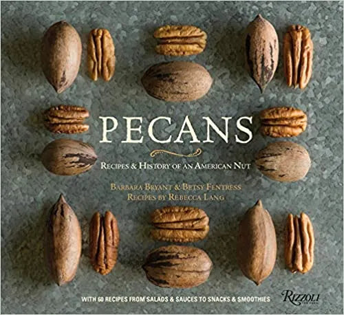 Pecans - Recipes & History of an American Nut