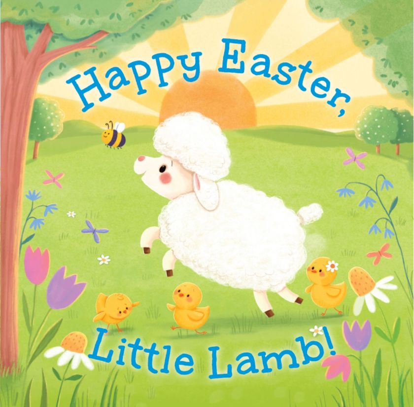 Happy Easter Little Lamb! Board Book