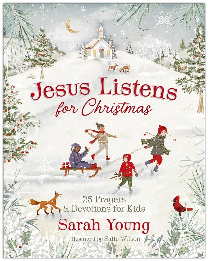 Jesus Listens for Christmas 25 Prayers & Devotional for Kids