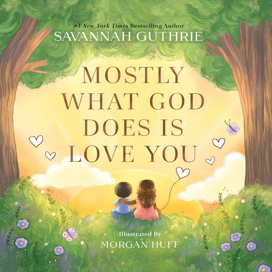 Mostly What God Does Is Love You Children's Book